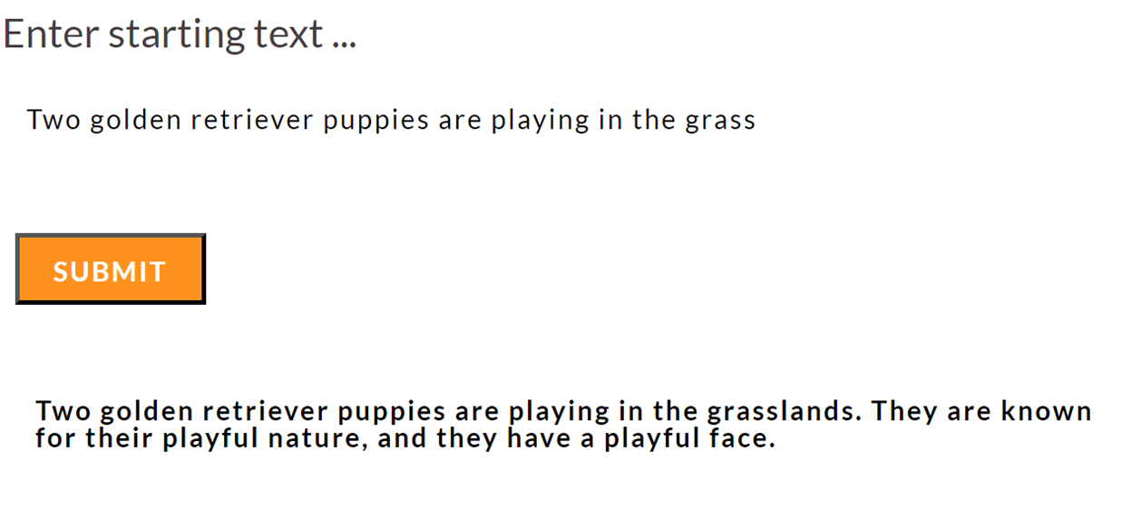 Text generation in the browser using transformers.js. The prompt is Two golden retriever puppies are playing in the grass, and the response is playing in the grasslands. They are known for their playful nature and they have a playful face.